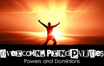 OVERCOMING POWERS AND PRINCIPALITIES